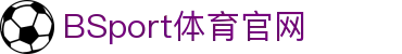 必一·运动(B-Sports)官方网站
